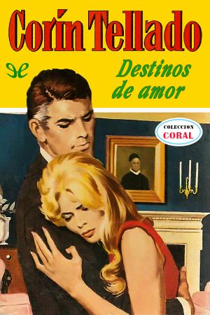 [Bolsilibros: Coral 95] • Destinos de amor